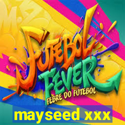 mayseed xxx